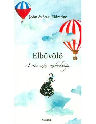 Elbűvölő - A női szív szabadsága