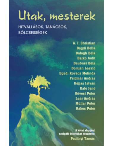 Utak, mesterek - Üzenetek spirituális tanítóinktól