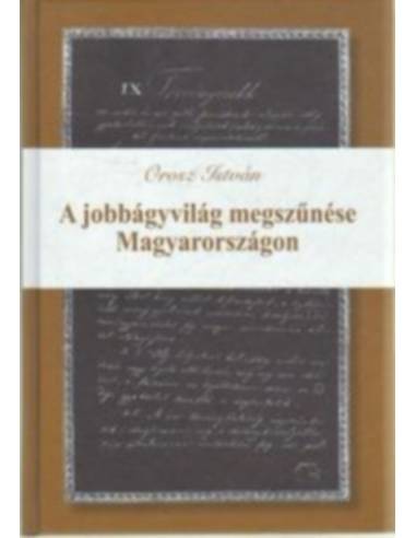 A jobbágyvilág megszűnése Magyarországon - Orosz István