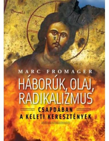 Háborúk, olaj, radikalizmus - Csapdában a keleti kersztények