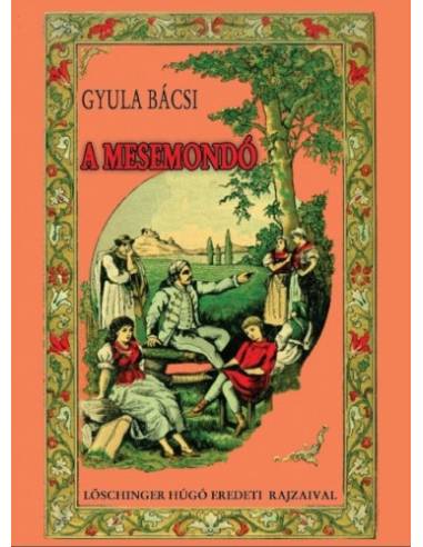 Gyula bácsi a mesemondó