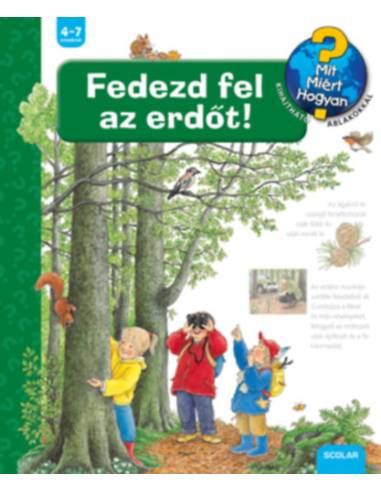 Fedezd fel az erdőt! - Mit?Miért?Hogyan? 40.