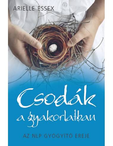Csodák a gyakorlatban - Az NLP gyógyító ereje