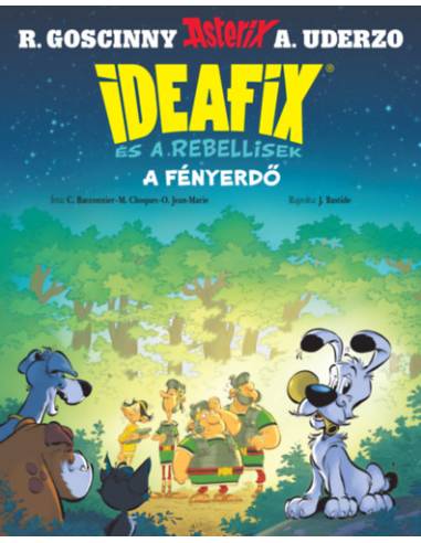 A fényerdő - Ideafix és a rebellisek