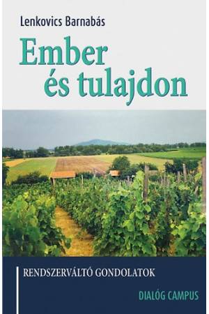 Ember és tulajdon - Rendszerváltó gondolatok