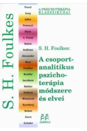 A csoportanalitikus pszichoterápia módszere - S.H. Foulkes