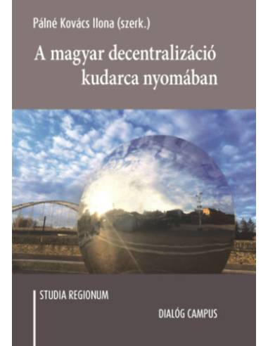 A magyar decentralizáció kudarca nyomában