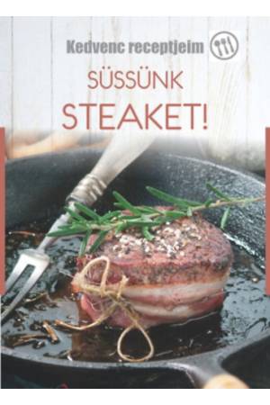 Süssünk steaket!