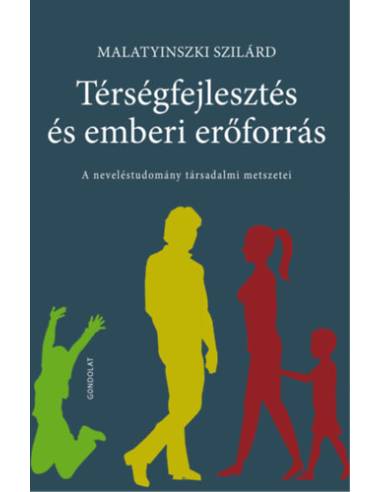 Térségfejlesztés és emberi erőforrás - A neveléstudomány társadalmi metszetei