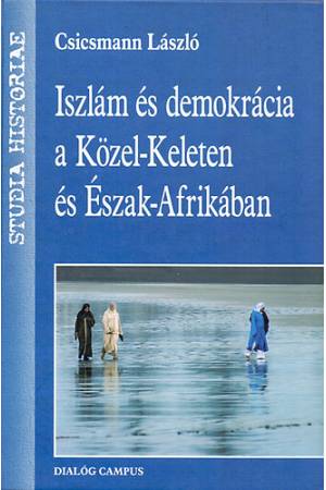 Iszlám és demokrácia a Közel-Keleten és Észak-Afrikában