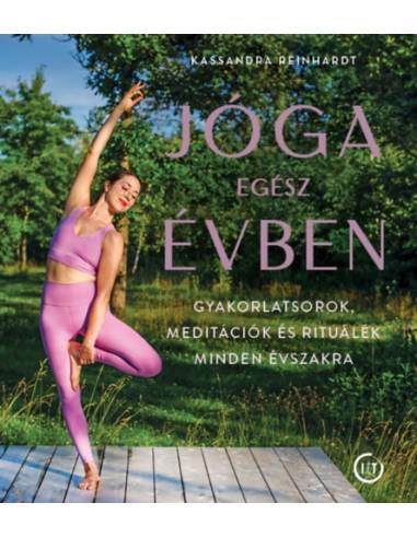 Jóga egész évben - Gyakorlatsorok, meditációk és rituálék minden évszakra