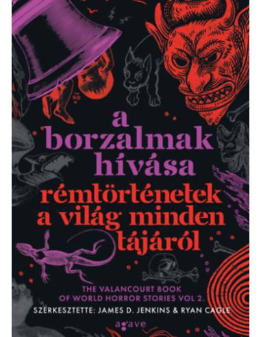 A borzalmak hívása - Rémtörténetek a világ minden tájáról - (Különleges kiadás)