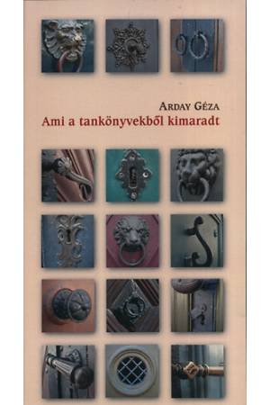 Ami a tankönyvekből kimaradt - Irodalomóra haladóknak