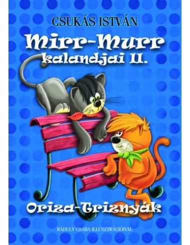 Mirr-Murr kalandjai II. - Oriza-Triznyák