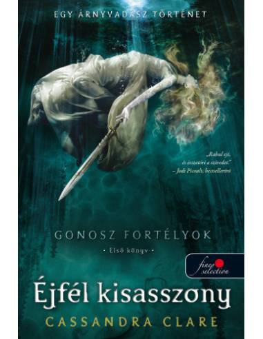 Lady Midnight - Éjfél kisasszony - Gonosz fortélyok 1. - puha kötés