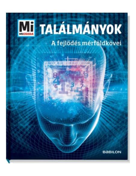 Találmányok - A fejlődés mérföldkövei