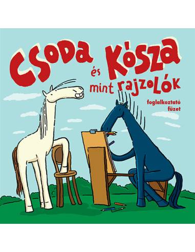 Csoda és Kósza mint rajzolók - foglalkoztató füzet