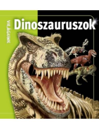 Dinoszauruszok - Világunk