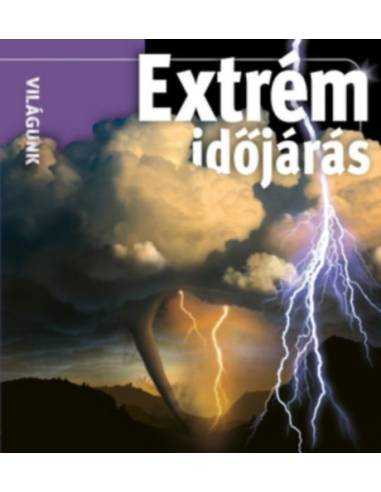 Extrém időjárás - Világunk