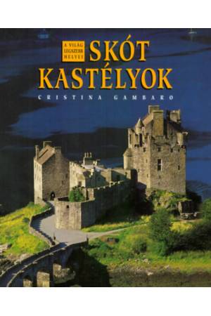 Skót kastélyok - A VILÁG LEGSZEBB HELYEI