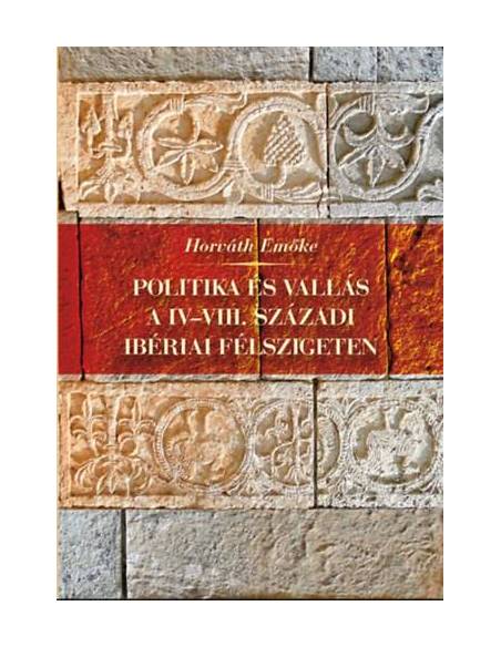 Politika és vallás a IV-VIII. századi Ibériai-félszigeten