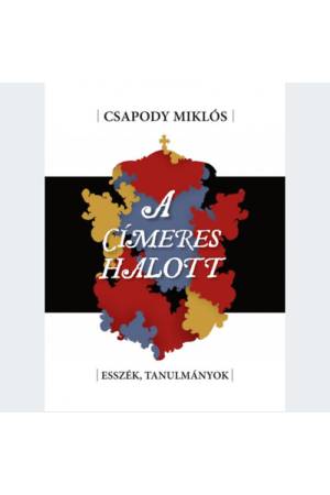 A címeres halott - Esszék, tanulmányok