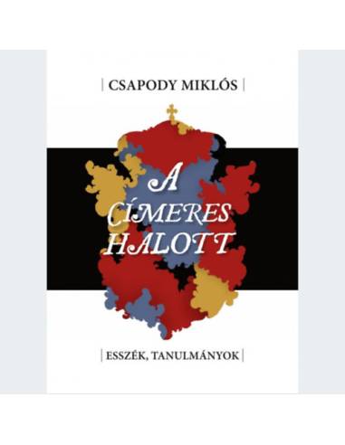 A címeres halott - Esszék, tanulmányok