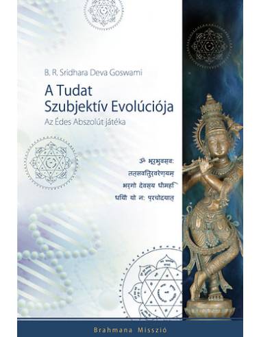 A Tudat Szubjektív Evolúciója - Az Édes Abszolút játéka