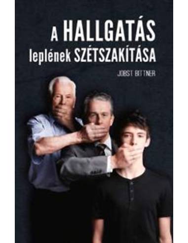 A hallgatás leplének szétszakítása