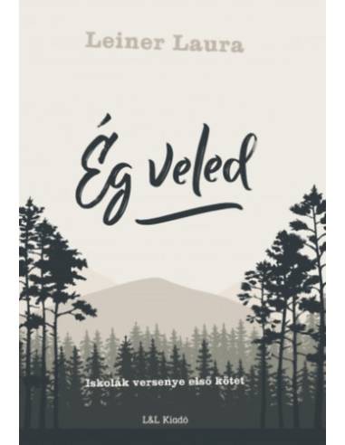 Ég veled - Iskolák versenye első kötet