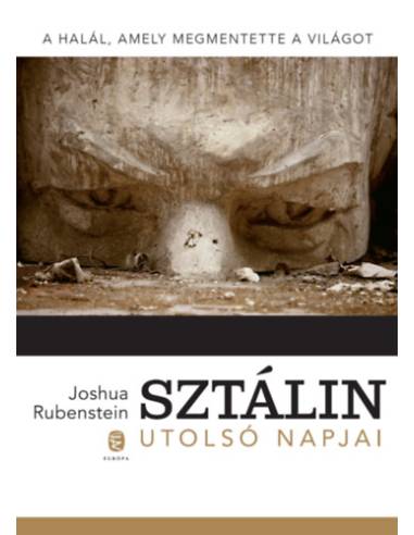 Sztálin utolsó napjai - A halál, amely megmentette a világot