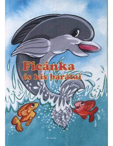 Ficánka és kis barátai