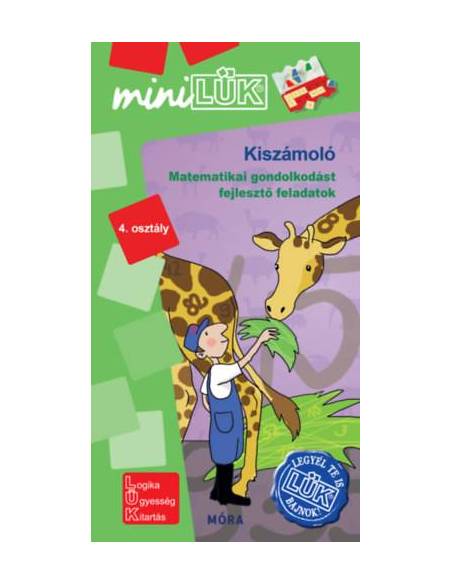 Kiszámoló - LDI 574 - Matematikai gondolkodást fejlesztő feladatok 4. osztály - MiniLÜK