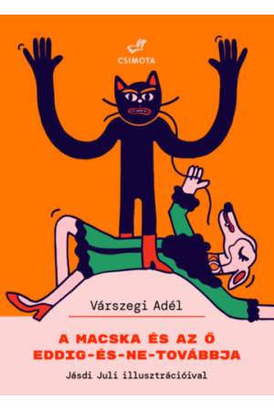 A macska és az ő eddig-és-ne-továbbja