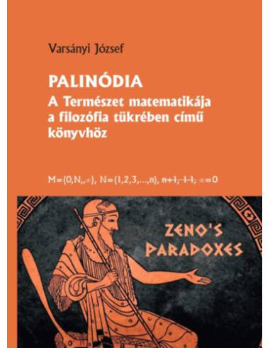Palinódia - A természet matematikája a filozófia tükrében című könyvhöz