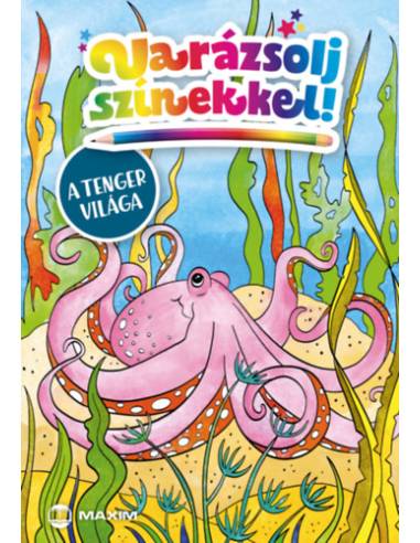 Varázsolj színekkel! - A tenger világa