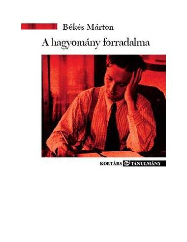 A hagyomány forradalma - Németh László politikája