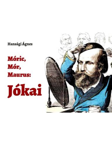Móric, Mór, Maurus: Jókai