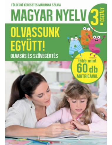 Magyar nyelv 3. osztály - Olvassunk együtt! - Olvasás és szövegértés