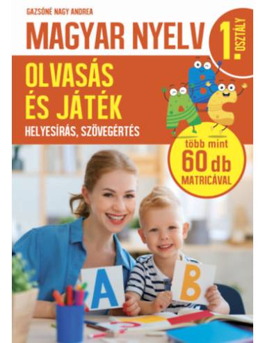 Magyar nyelv 1. osztály - Olvasás és játék - Helyesírás, szövegértés