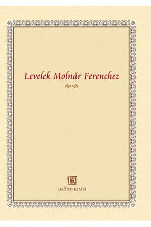 Levelek Molnár Ferenchez