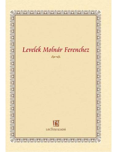 Levelek Molnár Ferenchez