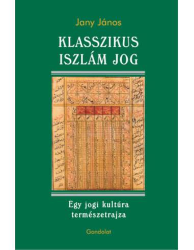 Klasszikus iszlám jog - Egy jogi kultúra természetrajza