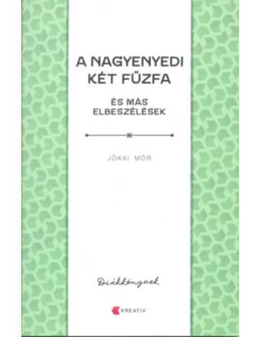 A nagyenyedi két fűzfa és más elbeszélések