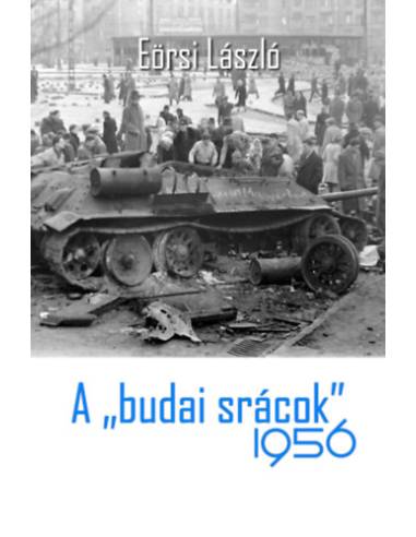 A "budai srácok" 1956