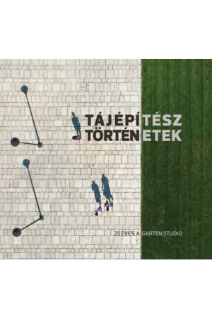 Tájépítész történetek