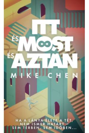 Itt és most és aztán