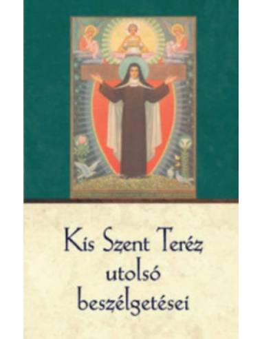 Kis Szent Teréz utolsó beszélgetései -