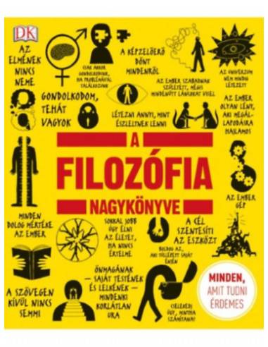 A filozófia nagykönyve - Minden, amit tudni érdemes