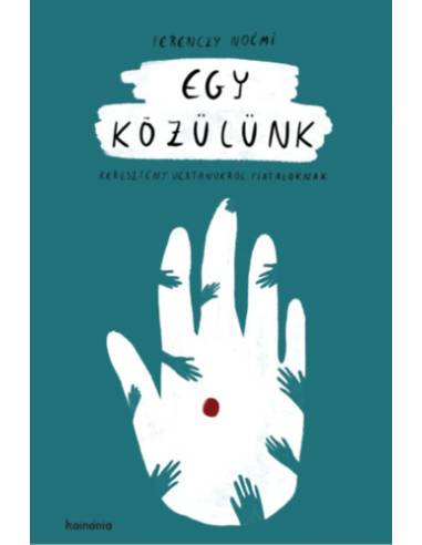 Egy közülünk - Keresztény vértanúkról fiataloknak